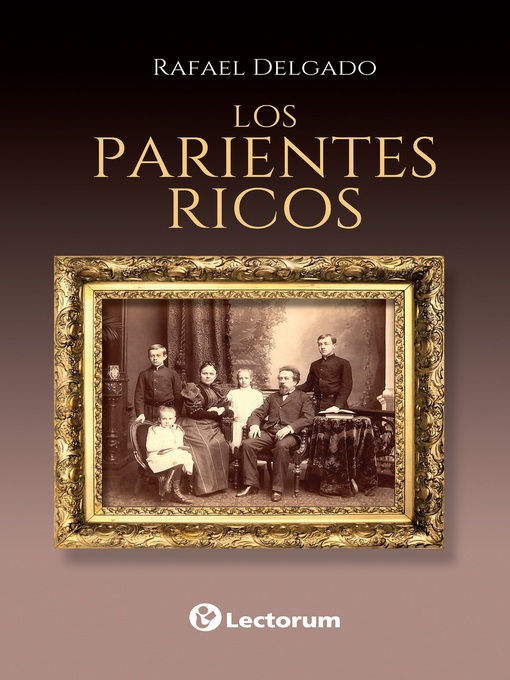 Title details for Los parientes ricos by Rafael Delgado - Available